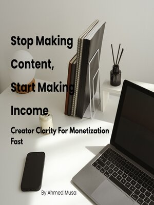 cover image of Stop Making Content, Start Making Income